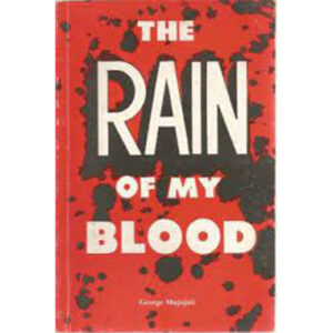 The Rain of My Blood - George Mujajati