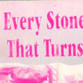 The Snake Never Stirs - Every stone that turns