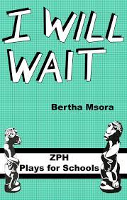 I Will Wait by Bertha Msora Notes